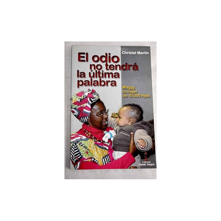 El odio no tendrá la última palabra. Maggy, la mujer de los 10.000 niños